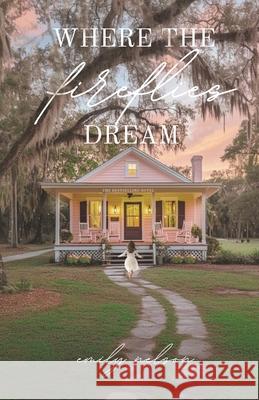 Where the Fireflies Dream