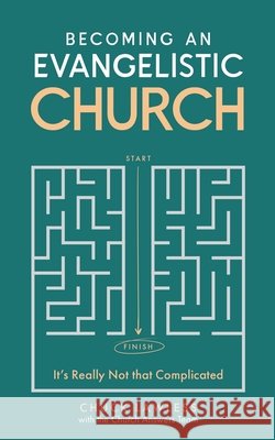 Becoming an Evangelistic Church: It's Really Not that Complicated