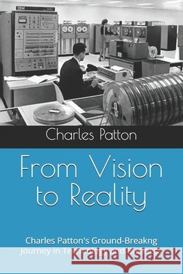 From Vision to Reality: A Pioneer's Journey in Technology and Business