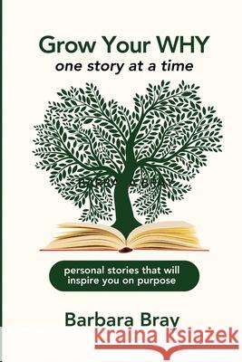 Grow Your Why: One Story at a Time