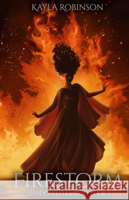 Firestorm: Shadowed Embers Book #1