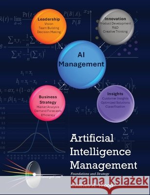 Artificial Intelligence Management: Foundations and Strategy