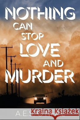 Nothing Can Stop Love and Murder