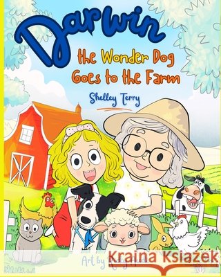 Darwin the Wonder Dog Goes to the Farm