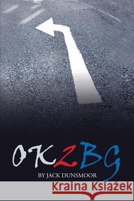 Ok2bg Jack Dunsmoor 9781483428543 Lulu Publishing Services - książka