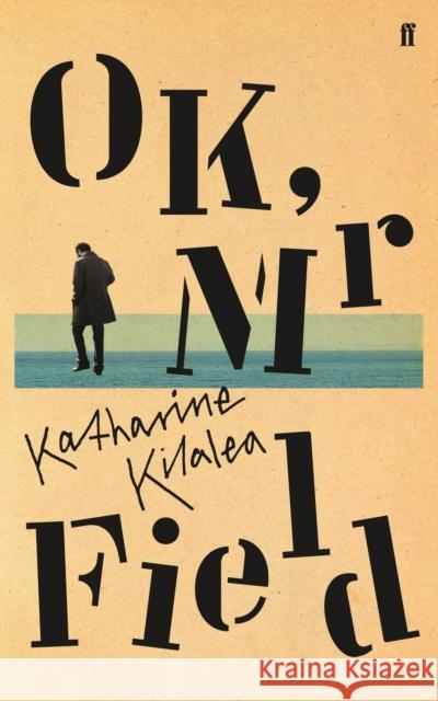 OK, Mr Field Kilalea, Katharine 9780571340873 Faber & Faber - książka