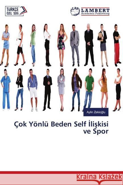 Çok Yönlü Beden Self Iliskisi ve Spor Zekioglu, Aylin 9786139587780 LAP Lambert Academic Publishing - książka