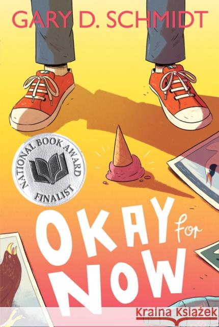 Okay for Now Gary D. Schmidt 9780544022805 Houghton Mifflin - książka