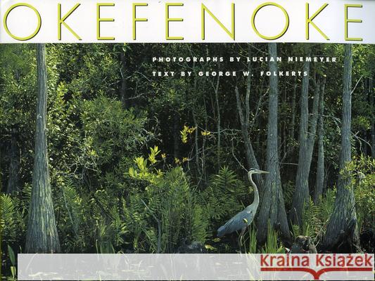 Okefenokee Lucian Niemeyer George W. Folkerts Lucian Niemeyer 9781578064090 University Press of Mississippi - książka