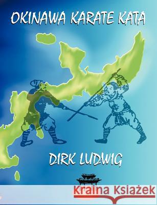 Okinawa Karate Kata Dirk Ludwig 9783831102358 Books on Demand - książka