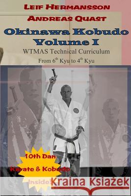 Okinawa Kobudo - Volume I Andreas Quast, Leif Hermansson 9781304412140 Lulu.com - książka