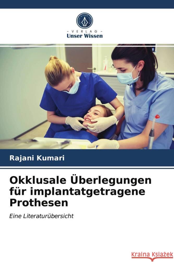 Okklusale Überlegungen für implantatgetragene Prothesen Kumari, Rajani 9786204005430 Verlag Unser Wissen - książka