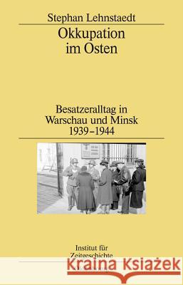 Okkupation Im Osten Lehnstaedt, Stephan 9783486595925 Oldenbourg - książka