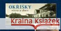 Okříšky včera a dnes Zdeněk Ryšavý 9788088041559 Tváře - książka