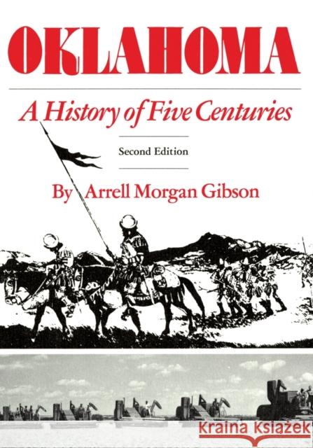 Oklahoma: A History of Five Centuries Arrell Morgan Gibson 9780806141534 University of Oklahoma Press - książka