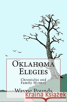 Oklahoma Elegies Wayne Pounds 9781461013426 Createspace - książka