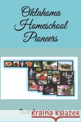 Oklahoma Homeschool Pioneers Sue Armstrong 9781086210415 Independently Published - książka