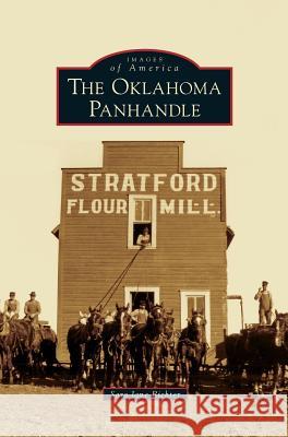 Oklahoma Panhandle Sara Jane Richter 9781531655105 Arcadia Publishing Library Editions - książka