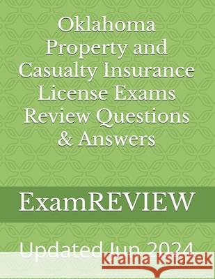 Oklahoma Property and Casualty Insurance License Exams Review Questions & Answers Mike Yu Examreview 9781976090059 Createspace Independent Publishing Platform - książka