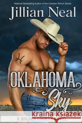 Oklahoma Sky: A Holder County Novel Jillian Neal 9781940174518 Realm Press, LLC - książka