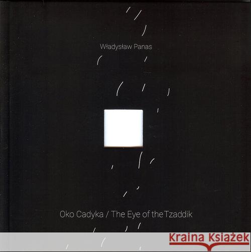 Oko Cadyka Panas Władysław 9788364375101 Warsztaty Kultury w Lublinie - książka