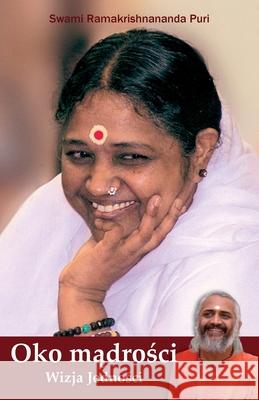 Oko mądrości Swami Ramakrishnananda Puri              Amma                                     Sri Mata Amritanandamayi Devi 9781680379419 M a Center - książka