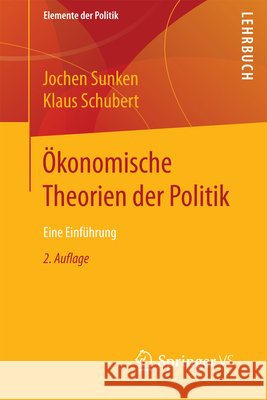 Ökonomische Theorien Der Politik: Eine Einführung Sunken, Jochen 9783658196097 Springer vs - książka