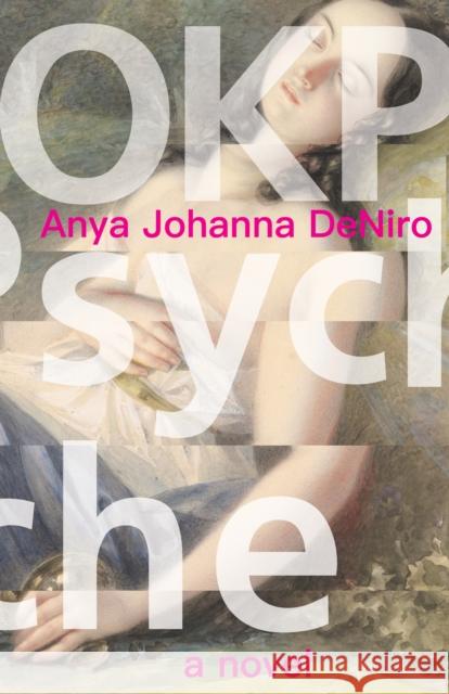 OKPsyche: a novel Anya Johanna DeNiro 9781618732088 Small Beer Press - książka