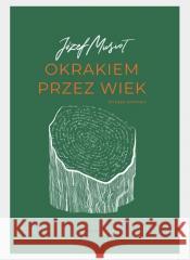 Okrakiem przez wiek Józef Musioł 9788381831987 Śląsk - książka