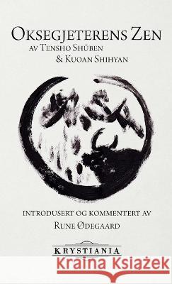 Oksegjeterens zen Rune Ødegaard 9788293295037 Krystiania - książka