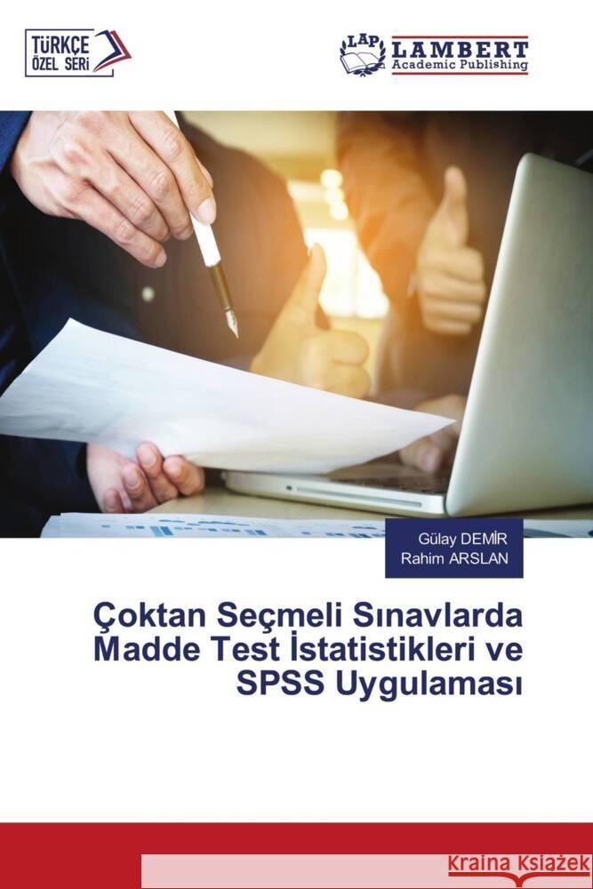 Çoktan Seçmeli Sinavlarda Madde Test Istatistikleri ve SPSS Uygulamasi DEMIR, Gülay, Arslan, Rahim 9786206846604 LAP Lambert Academic Publishing - książka