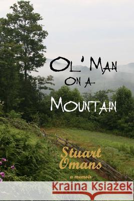Ol' Man on a Mountain Stuart Omans Jan Omans Anna Truby 9781626600324 McWriting Com - książka