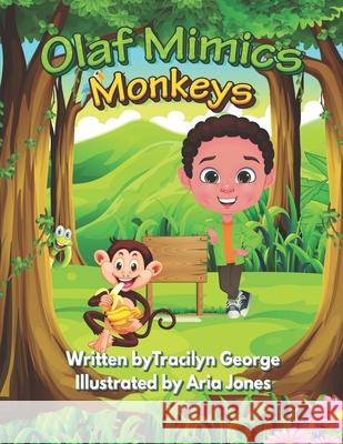 Olaf Mimics Monkeys Tracilyn George 9798752608049 Independently Published - książka