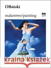 Olbiński. Malarstwo Rafał Olbiński 9788375767353 Bosz - książka