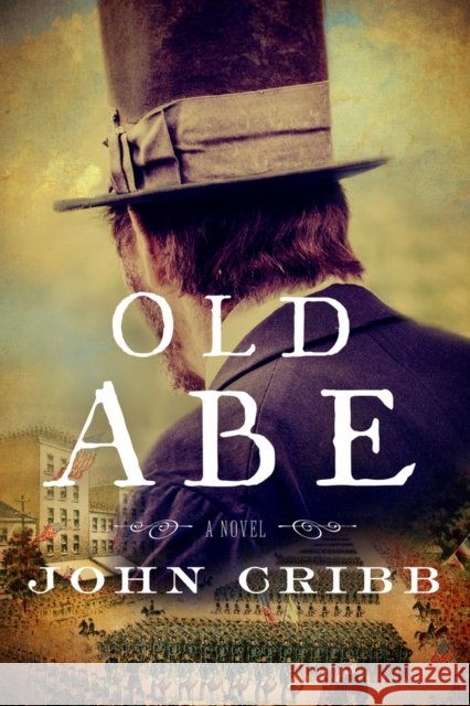 Old Abe John Cribb 9781645720164 Republic Book Publishers - książka