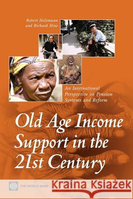 Old-Age Income Support in the 21st Century: An International Perspective on Pension Systems and Reform Holzmann, Robert 9780821360408 World Bank Publications - książka