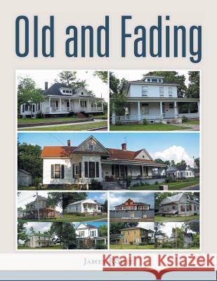 Old and Fading James Rouse 9781524608859 Authorhouse - książka