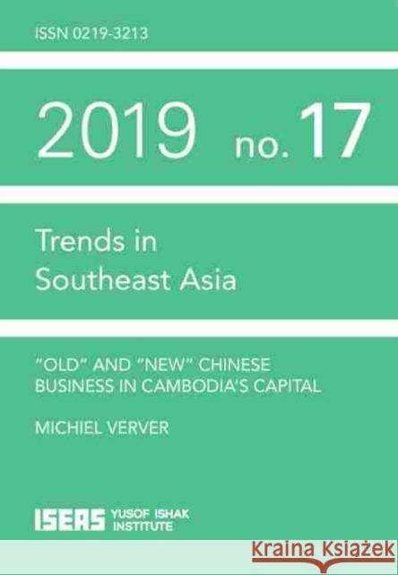 Old and New Chinese Business in Cambodia's Capital Michiel Verver 9789814881401 ISEAS - książka