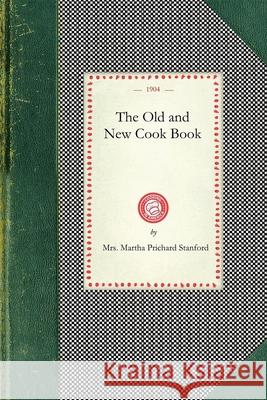 Old and New Cook Book Martha Stanford 9781429011228 Applewood Books - książka