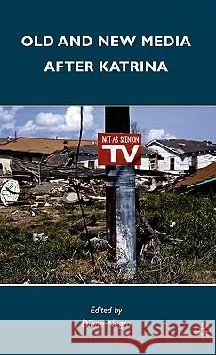 Old and New Media After Katrina Negra, Diane 9780230102668 Palgrave MacMillan - książka