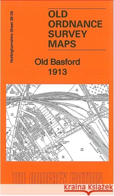 Old Basford 1913: Nottinghamshire Sheet 38.09 Barrie Trinder 9781847846730 Alan Godfrey Maps - książka