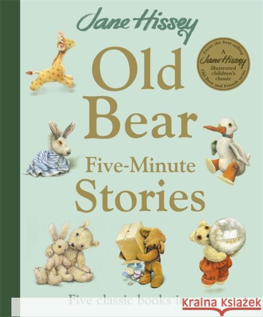 Old Bear Five-Minute Stories Jane Hissey 9781835870709 Bonnier Books Ltd - książka