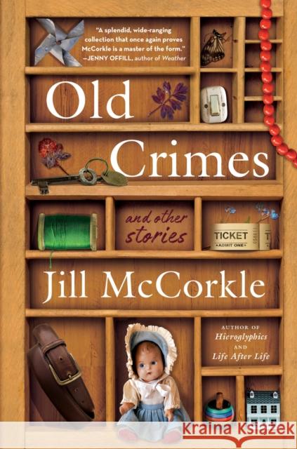 Old Crimes: and Other Stories Jill McCorkle 9781616209735 Workman Publishing - książka