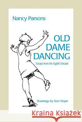 Old Dame Dancing Nancy Parsons 9780996021074 Cheshire Press - książka