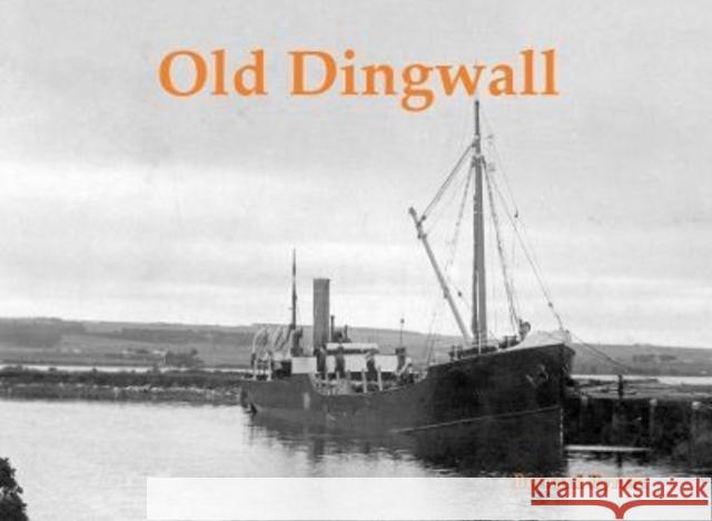 Old Dingwall Bernard Byrom 9781840339307 Stenlake Publishing - książka