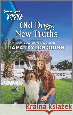 Old Dogs, New Truths Tara Taylor Quinn 9781335594167 Harlequin Special Edition - książka
