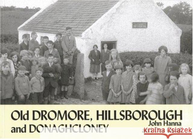 Old Dromore, Hillsborough and Donaghcloney Des Quail 9781840331981 Stenlake Publishing - książka