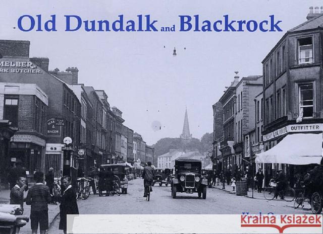 Old Dundalk and Blackrock Hugh Oram 9781840333756 Stenlake Publishing - książka