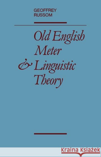 Old English Meter and Linguistic Theory Geoffrey Russom 9780521131094 Cambridge University Press - książka