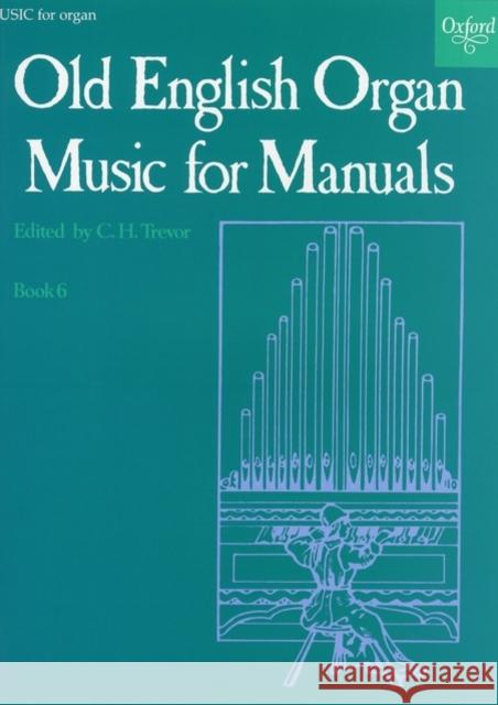 Old English Organ Music for Manuals Book 6  9780193758292 Oxford University Press - książka